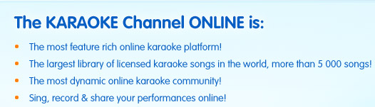 The KARAOKE Channel ONLINE is: The most feature rich online karaoke platform!